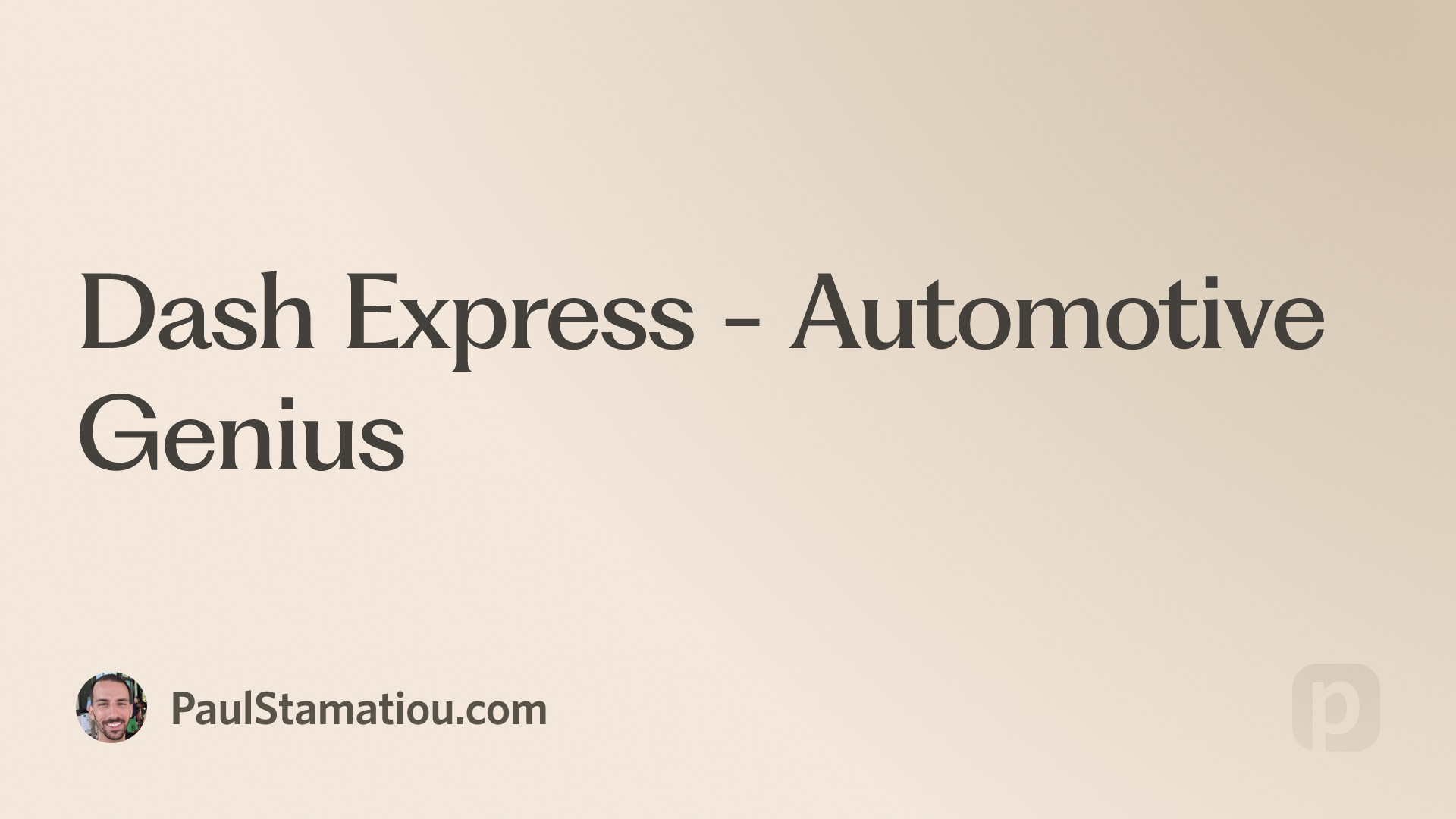 Dash Express - Automotive Genius | Paul Stamatiou
