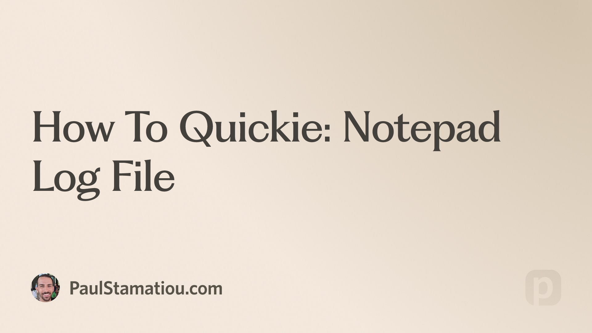 How To Quickie: Notepad Log File | Paul Stamatiou