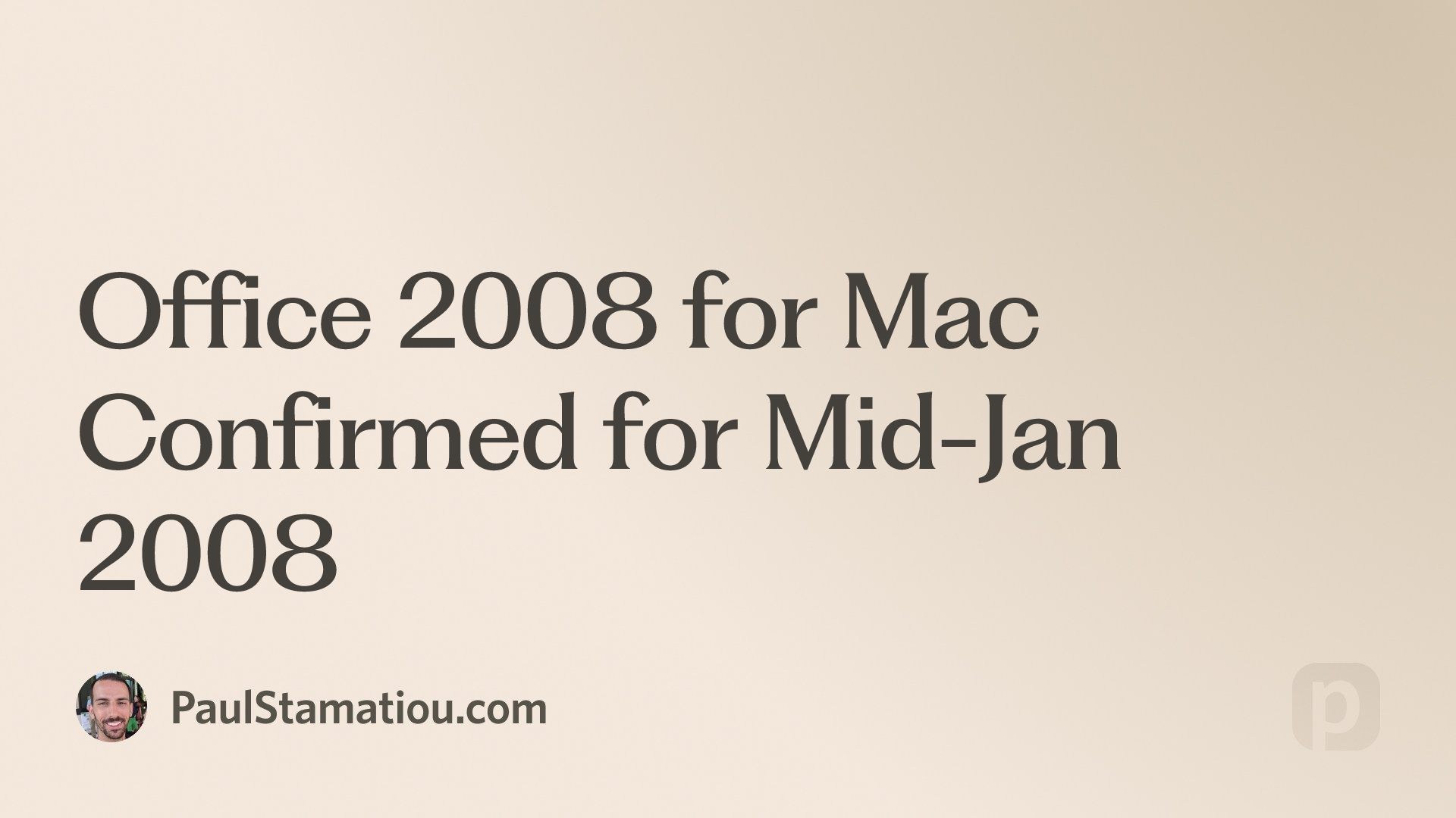 Office 2008 for Mac Confirmed for Mid-Jan 2008 | Paul Stamatiou