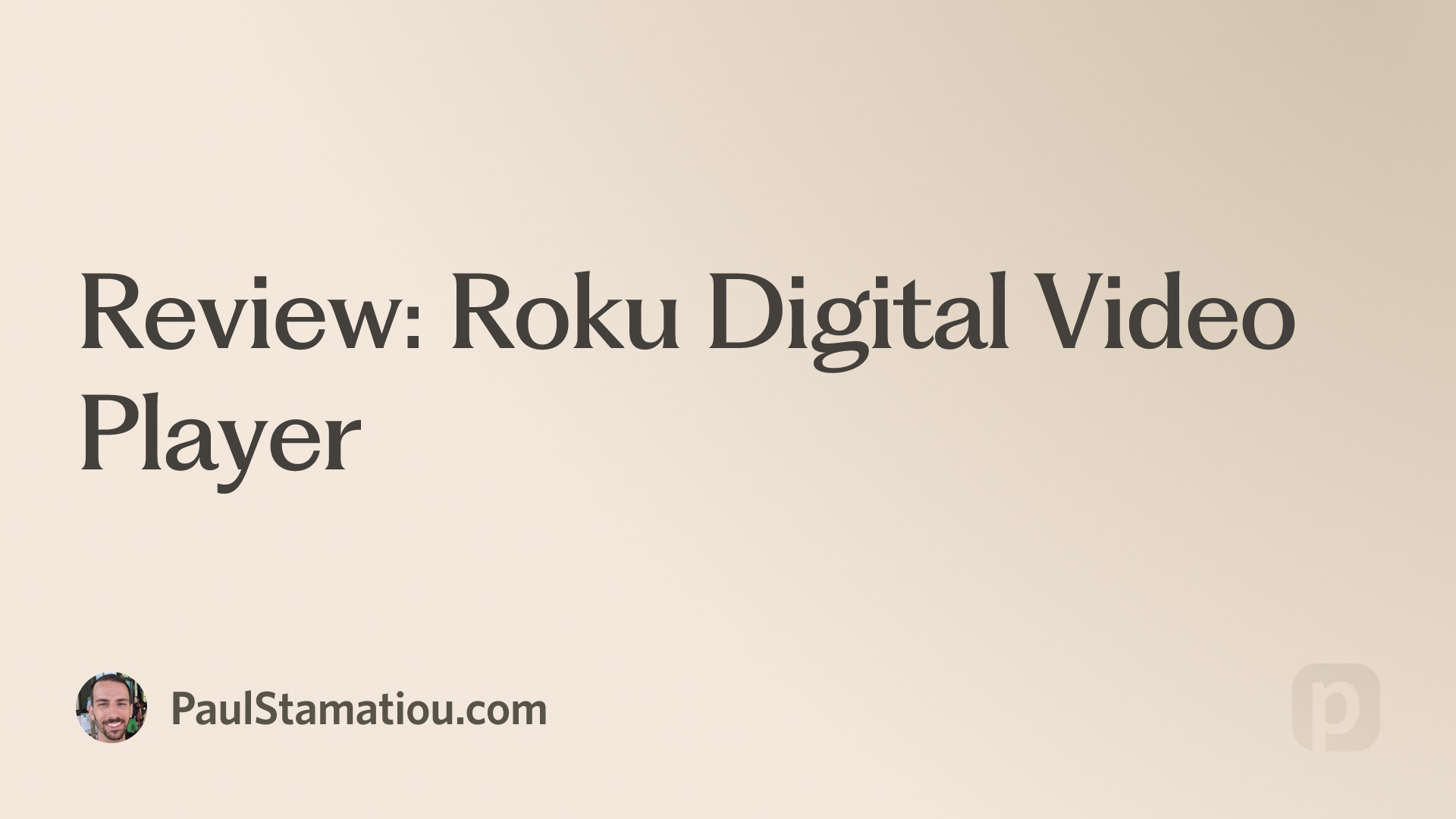 Review: Roku Digital Video Player | Paul Stamatiou