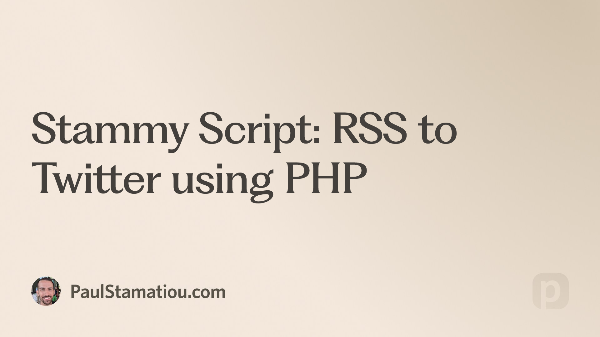 Stammy Script: RSS to Twitter using PHP | Paul Stamatiou